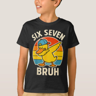 67 Meme 6 7 Bruh Duck Dabbing Six Seven Bruh Funny T-Shirt