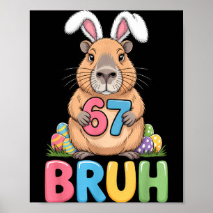 67 Meme 6 7 Bruh Six Seven Easter Capybara Kids Bo Poster