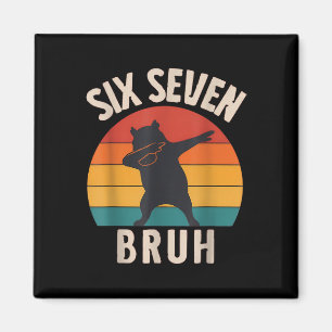 67 Meme 6 7 Dabbing Capyra Six Seven Bruh Funny Bo Magnet