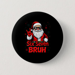 67 Meme 6 7 Funny Christmas Santa Rock On Six Seve 6 Cm Round Badge