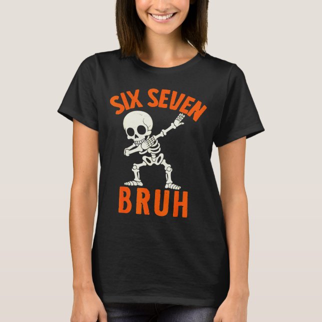 67 Meme 6 7 Halloween Dabbing Six Seven Bruh Funny T-Shirt (Front)