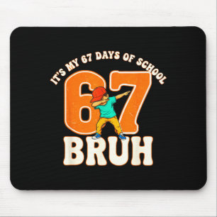 67 Meme 6 7 Numbers Dabbing Bruh It's My 67 Days O Mouse Mat