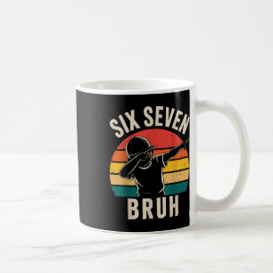 67 Meme 6 7 Numbers Dabbing Six Seven Bruh  Coffee Mug