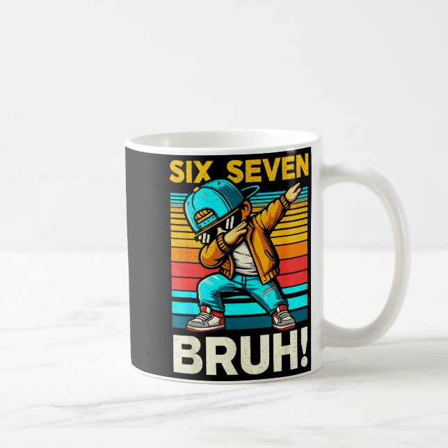 67 Meme 6 7 Numbers Dabbing Six Seven Bruh Funny B Coffee Mug (Right)