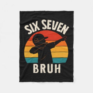67 Meme 6 7 Numbers Dabbing Six Seven Bruh Funny B Fleece Blanket