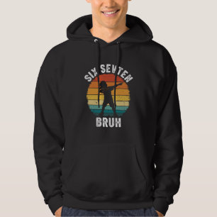 67 Meme 6 7 Numbers Dabbing Six Seven Bruh Funny B Hoodie