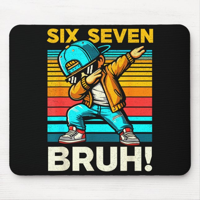 67 Meme 6 7 Numbers Dabbing Six Seven Bruh Funny B Mouse Mat (Front)