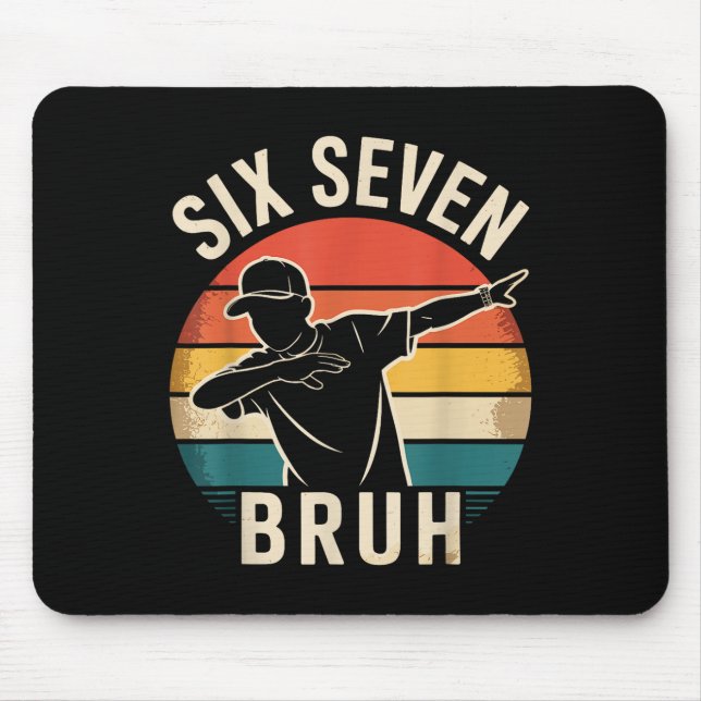 67 Meme 6 7 Numbers Dabbing Six Seven Bruh Funny B Mouse Mat (Front)