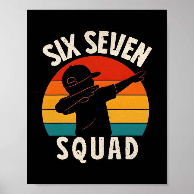 67 Meme 6 7 Numbers Dabbing Six Seven Squad Funny  Poster (Front)