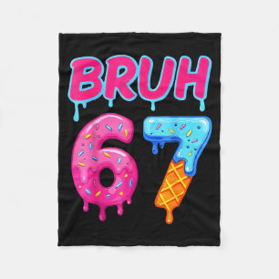 67 Meme 6 7 Numbers Ice Cream Six Seven Bruh Funny Fleece Blanket
