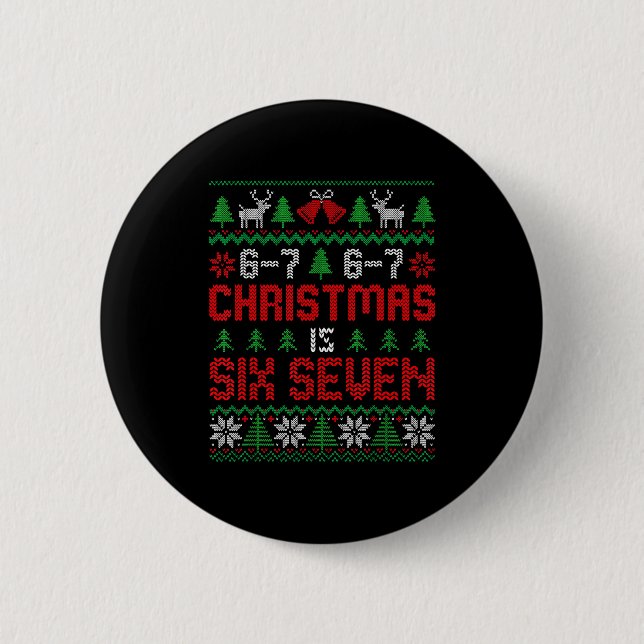 67 Meme Boy Funny Six Seven Ugly Christmas Sweater 6 Cm Round Badge (Front)