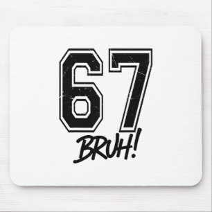 67 Meme Bruh Funny Six Seven Gen Alpha 6 7 Slang Mouse Mat