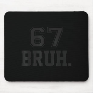 67 Meme Bruh Funny Six Seven Gen Alpha Slang 6 7  Mouse Mat