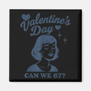 67 Meme Can We 67 Valentines Retro Vintage Hand Dr Magnet