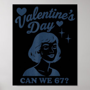 67 Meme Can We 67 Valentines Retro Vintage Hand Dr Poster
