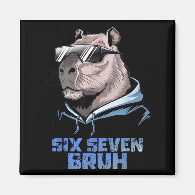 67 Meme Capybara Funny Six Seven Bruh Capybara For Magnet (Front)