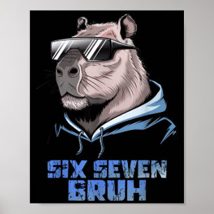 67 Meme Capybara Funny Six Seven Bruh Capybara For Poster