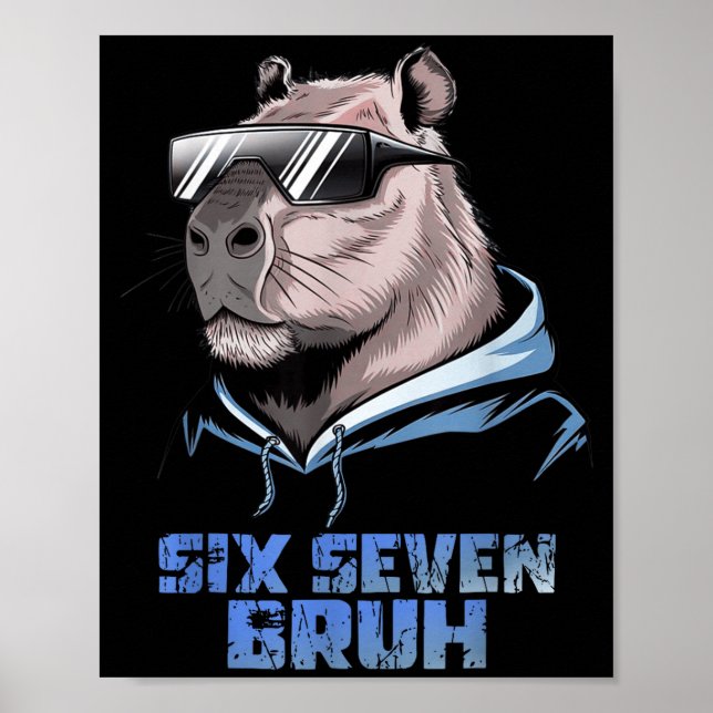 67 Meme Capybara Funny Six Seven Bruh Capybara For Poster (Front)