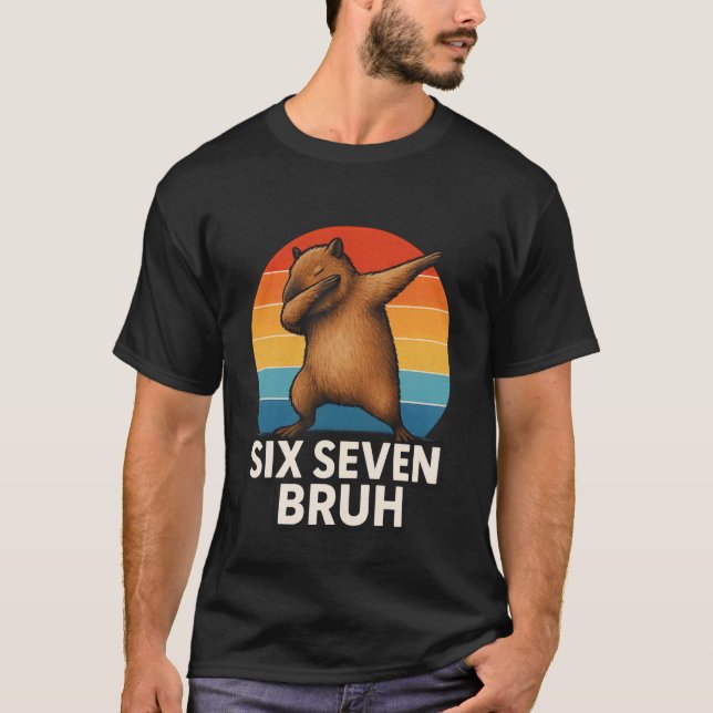 67 Meme Capybara Funny Six Seven Bruh Capybara for T-Shirt (Front)