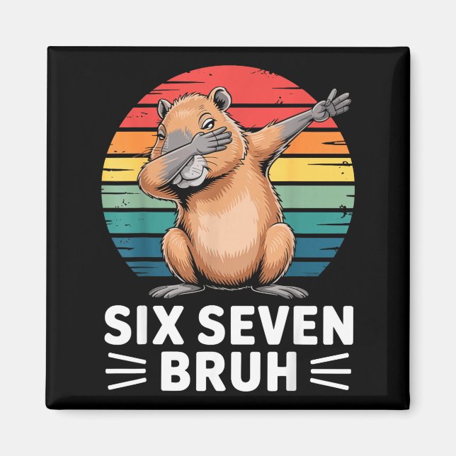 67 Meme Capybara Funny Six Seven Bruh Humor For Ki Magnet (Front)