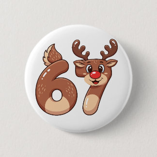 67 Meme Christmas Reindeer   6 Cm Round Badge