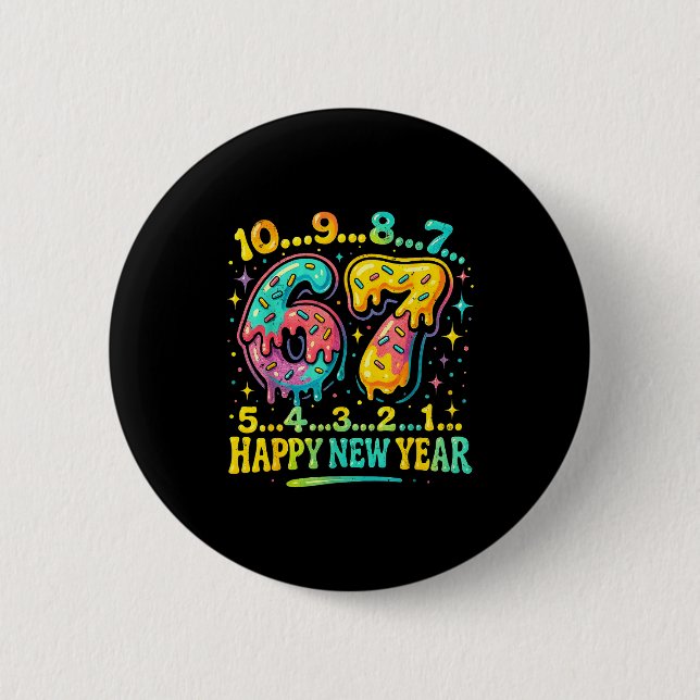 67 Meme Countdown Happy New Year Funny Drip Number 6 Cm Round Badge (Front)