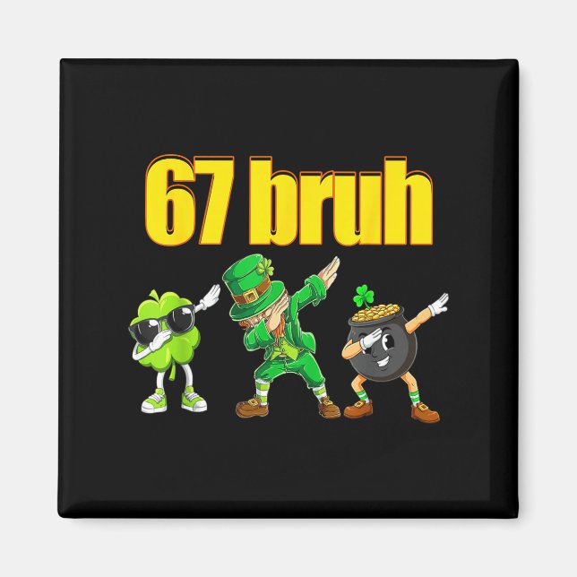 67 meme dabbing leprechaun shamrock gold pot st magnet (Front)