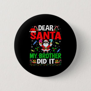 67 Meme Dear Santa My Brother Did It Funny Christm 6 Cm Round Badge