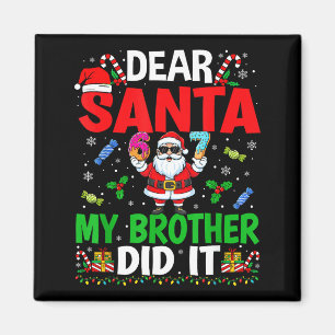 67 Meme Dear Santa My Brother Did It Funny Christm Magnet