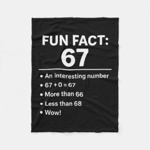 67 Meme Fun Fact - Six Seven Gen Alpha Z Funny Hum Fleece Blanket