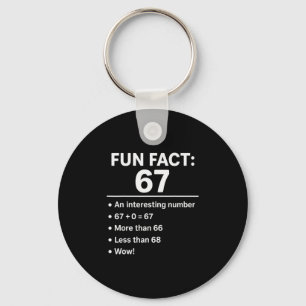 67 Meme Fun Fact - Six Seven Gen Alpha Z Funny Hum Key Ring