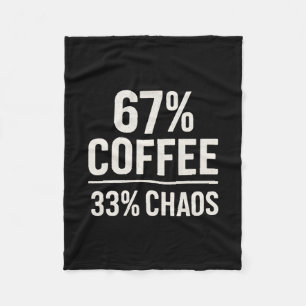 67 Meme Funny 67% Coffee 33% Chaos Humor Design Fleece Blanket