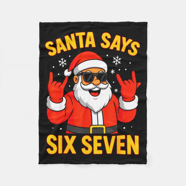 67 Meme Funny 6-7 Christmas 2025 6 7 Santa Says Si Fleece Blanket (Front)
