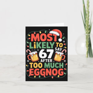 67 Meme Funny Christmas Meme Design Most Likely To Card