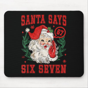 67 Meme Funny Christmas Squad Santa Says Six Seven Mouse Mat
