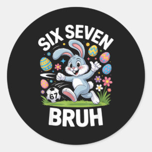 67 Meme Funny Easter Soccer Bunny Bruh Pajamas Kid Classic Round Sticker