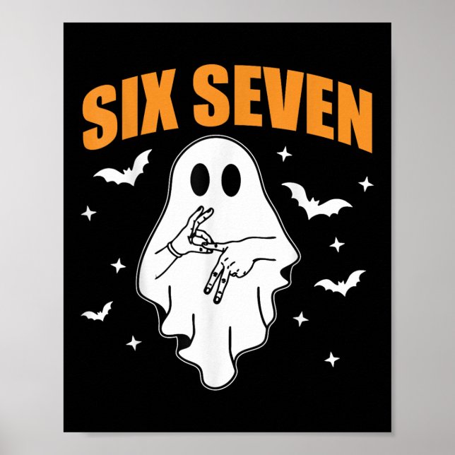 67 Meme Funny Ghost Halloween Haunted 6 7 Six Seve Poster (Front)
