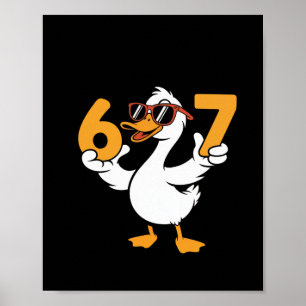 67 Meme Funny Goose Humor Six Seven Gen Alpha Poster