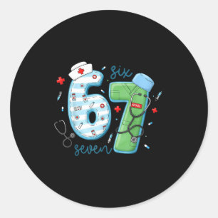 67 Meme Funny School Nurse Six Seven Meme Nursing  Classic Round Sticker