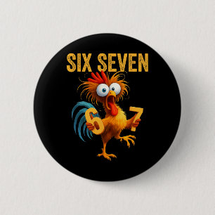 67 Meme Funny Six Seven Chicken Humour Quote Roost 6 Cm Round Badge
