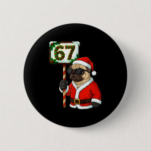 67 Meme Funny Six Seven Christmas Pug Dog Lover 6 Cm Round Badge