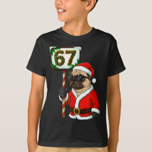 67 Meme Funny Six Seven Christmas Pug Dog Lover T-Shirt