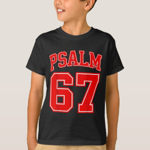 67 Meme Funny Six Seven Psalm 67 6-7 Meme T-Shirt