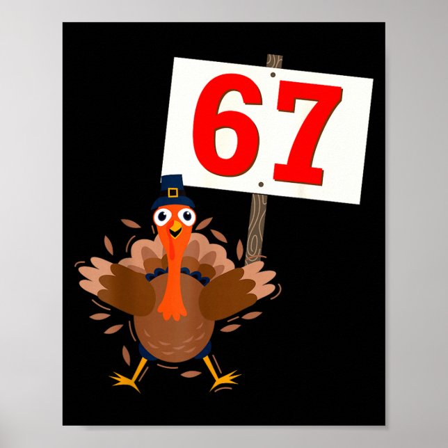 67 Meme Funny Thanksgiving Turkey Shirt Boys Girls Poster (Front)
