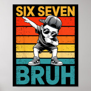 67 Meme Gen Alpha Slang 6 7 Six Seven Bruh Dabbing Poster