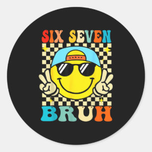 67 Meme Gen Alpha Slang 6 7 Six Seven Bruh Funny B Classic Round Sticker