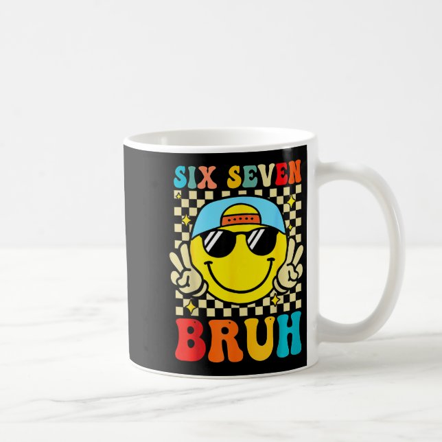 67 Meme Gen Alpha Slang 6 7 Six Seven Bruh Funny B Coffee Mug (Right)