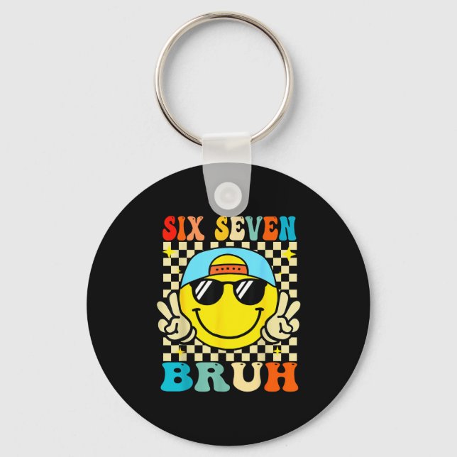 67 Meme Gen Alpha Slang 6 7 Six Seven Bruh Funny B Key Ring (Front)