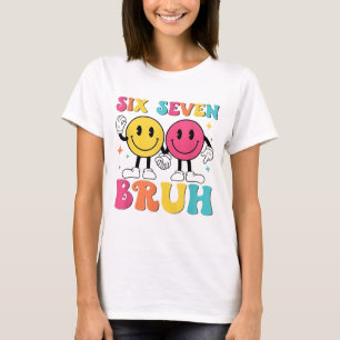 67 Meme Gen Alpha Slang 6 7 Six Seven Bruh Funny B T-Shirt