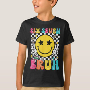 67 Meme Gen Alpha Slang 6 7 Six Seven Bruh Funny B T-Shirt